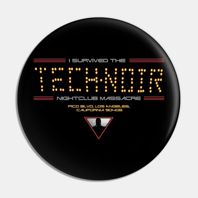 "I SURVIVED THE TECH NOIR 2" Pin by joeyjamesartworx