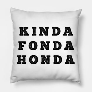 KINDA FONDA HONDA Vintage Look Pillow