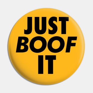 Just boof it Pin