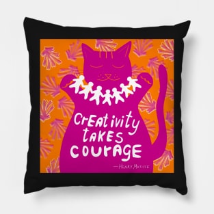 Creativity takes courage - Henri Matisse quote Pillow