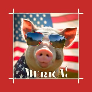 Funny Patriotic Pig MERICA! Happy Birthday America! T-Shirt T-Shirt