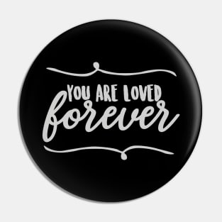 You are loved forever words power Pin