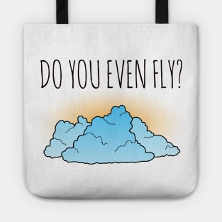 Do You Even Fly? Tote