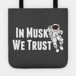 In Musk We Trust - Space Tote