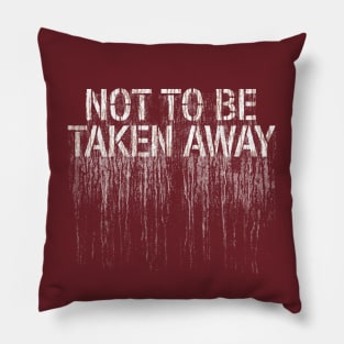 NOT TO BE TAKEN AWAY - Moon #2 Pillow