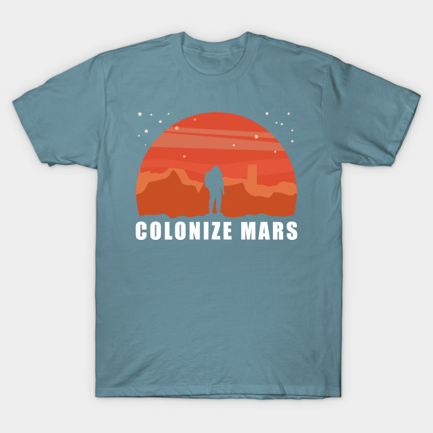 Discover Mars Landing | Colonize Mars | Space Travel Gift - Mars - T-Shirt