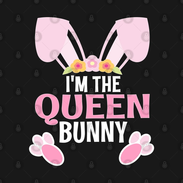 I'm The Queen Bunny Easter Family Matching Apparel by alcoshirts