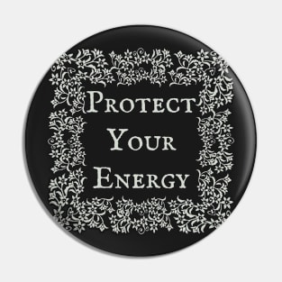 Cottagecore Protect Your Energy Pin