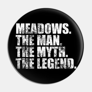 Meadows Legend Meadows Family name Meadows last Name Meadows Surname Meadows Family Reunion Pin