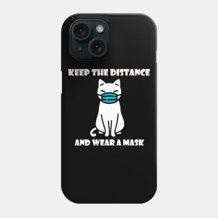 Keep distance and wear a mask Phone Case