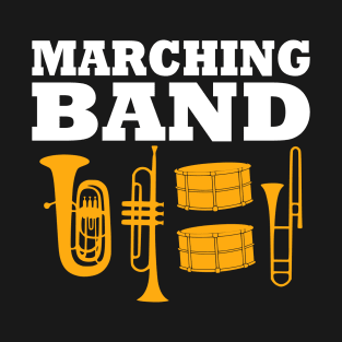 Marching Band Slogan with brass instruments and drums T-Shirt