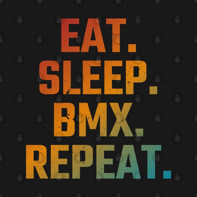 Eat Sleep BMX Repeat by Aquarius