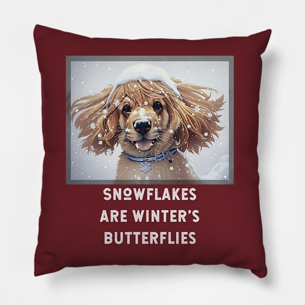 Snowflakes are Winter's Butterflies (puppy dog covered in snow) Pillow by PersianFMts