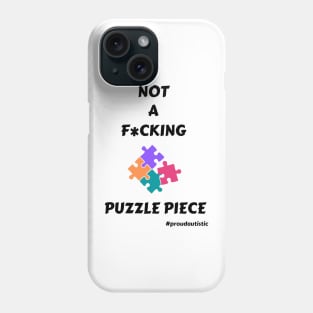 Not A F*cking Puzzle Piece (white outline) Phone Case