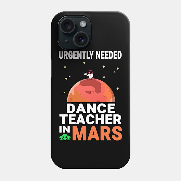 Dance Teacher Mars Lover Red Planet Design Quote Phone Case by jeric020290