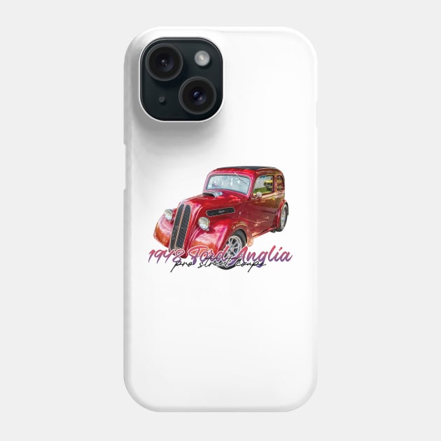 1948 Ford Anglia Pro Street Coupe Phone Case by Gestalt Imagery