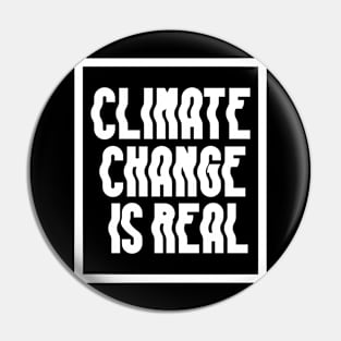 Climate Change Is Real Pin