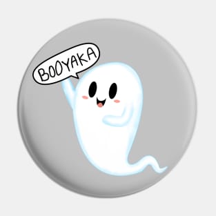 THE GHOST WHO SAY BOOYAKA Pin