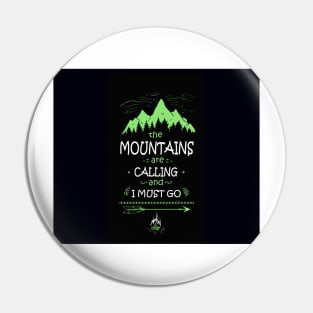 The Mountains are calling and I must go Pin