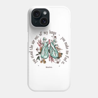 You Steal The Air Out Of My Lungs - Bleachers Phone Case