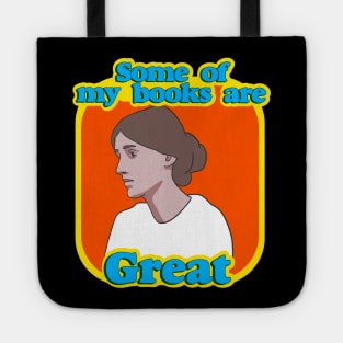 Virginia Woolf - Some Of My Books Are Great Tote