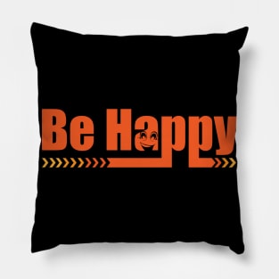 Be Happy Pillow