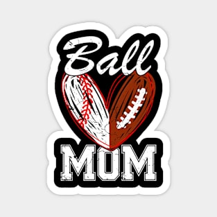 Ball Mom Baseball Football Fan HapMothers Day Magnet