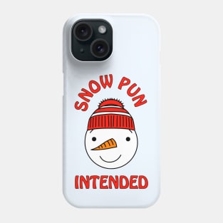 Snow pun intended - cute & funny snowman Phone Case