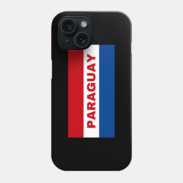 Paraguay Flag Colors Phone Case by aybe7elf