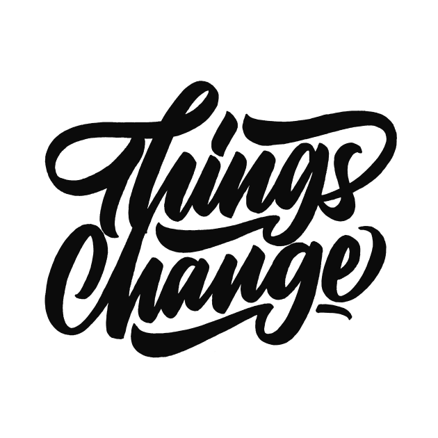 Things Change (Black) by RieType Studio