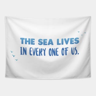 The sea lives - Ocean Quotes Tapestry