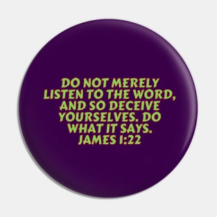 Bible Verse James 1:22 Pin