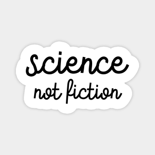 Science Not Fiction Magnet