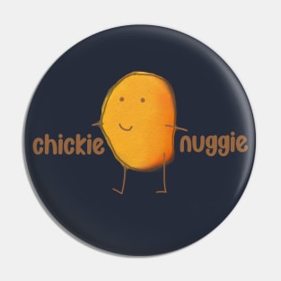 Chickie Nuggie Pin