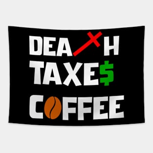 DEATH TAXES COFFEE Tapestry