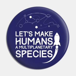 Lets make humans a multiplanetary species - Space Pin