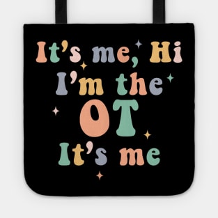 Occupational Therapy Therapist It's Me Funny Tote