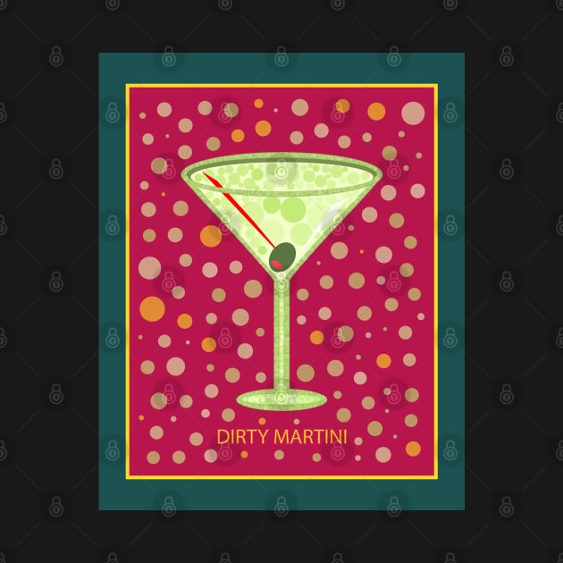 Dirty Martini | Cocktail | Pop Art by williamcuccio