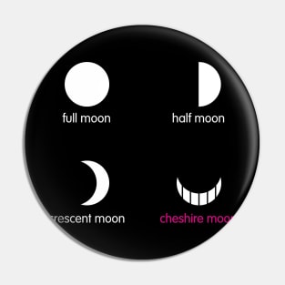 Cheshire Moon Pin