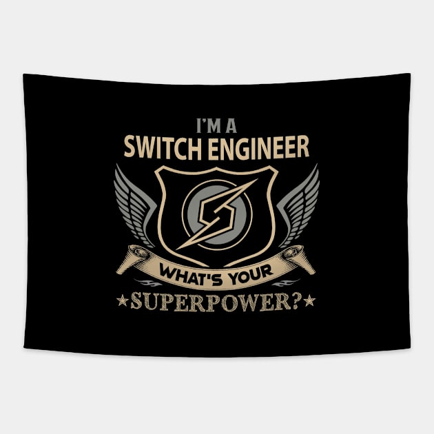 Switch Engineer T Shirt - Superpower Gift Item Tee Tapestry by Cosimiaart