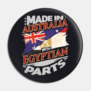 Made In Australia With Egyptian Parts - Gift for Egyptian From Egypt Pin