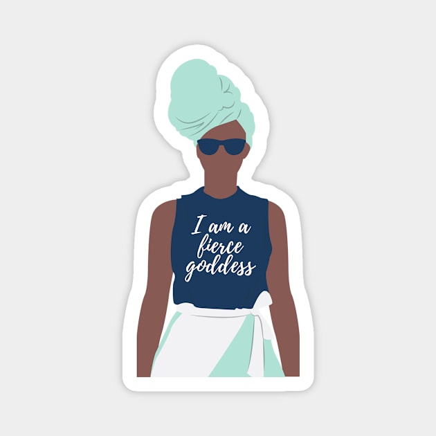 I am a fierce goddess Magnet by Feminist Vibes