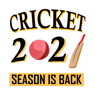 2021 cricket season is back T-Shirt