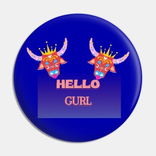 Bull king gurl Pin