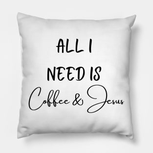 Coffee and Jesus Pillow