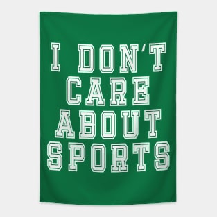 I Don’t Care About Sports: Funny Sarcastic Joke Tapestry