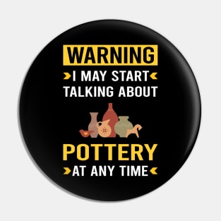 Warning Pottery Potter Pin