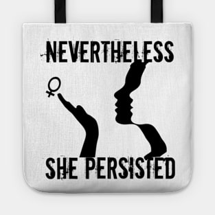 Nevertheless She Persisted Woman Power Women's March Tote