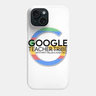 The Google Teacher Tribe Podcast Logo Phone Case