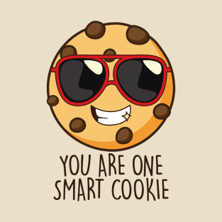 You Are One Smart Cookie T-Shirt